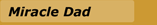 Miracle Dad