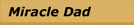 Miracle Dad